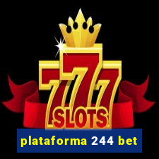 plataforma 244 bet