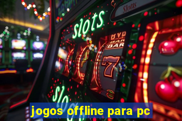 jogos offline para pc