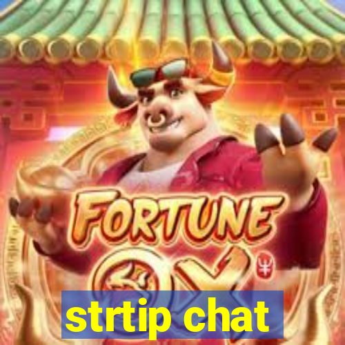 strtip chat