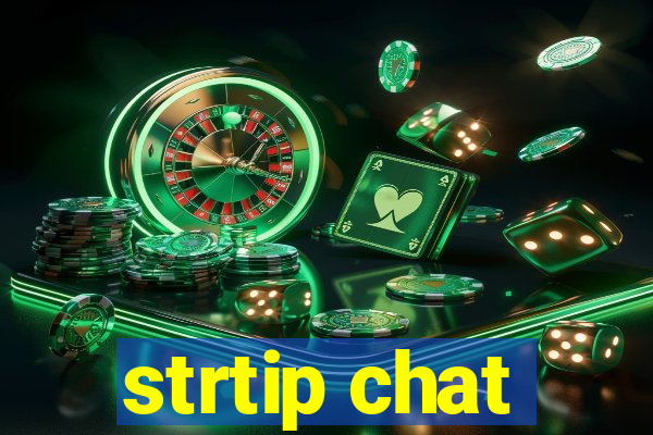 strtip chat