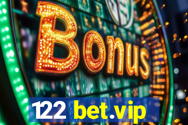 122 bet.vip