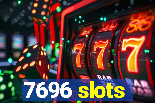 7696 slots