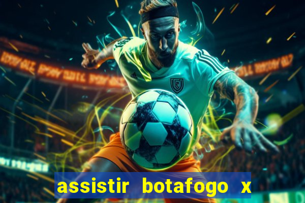 assistir botafogo x gremio futemax