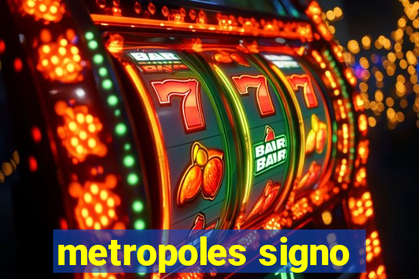 metropoles signo