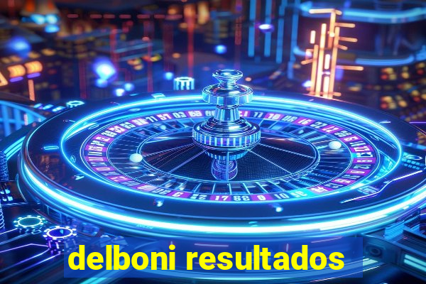 delboni resultados