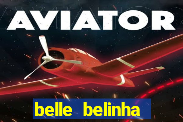 belle belinha vazados gratis