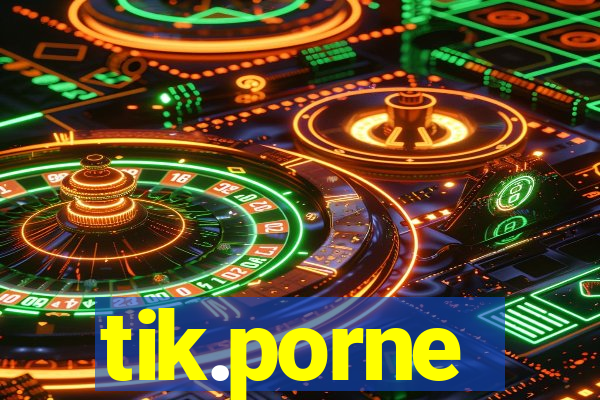 tik.porne