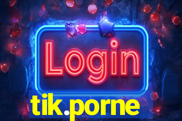 tik.porne