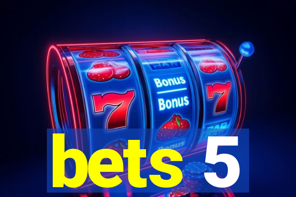 bets 5