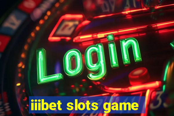 iiibet slots game