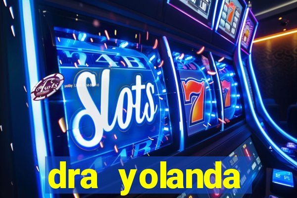 dra yolanda fernandes malta bettin