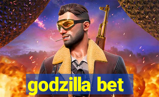 godzilla bet