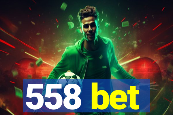 558 bet