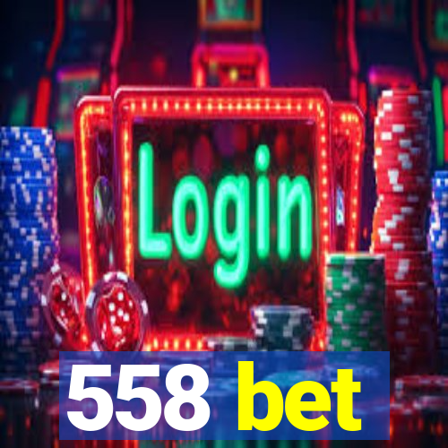 558 bet