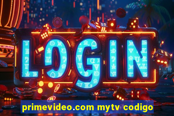 primevideo.com mytv codigo