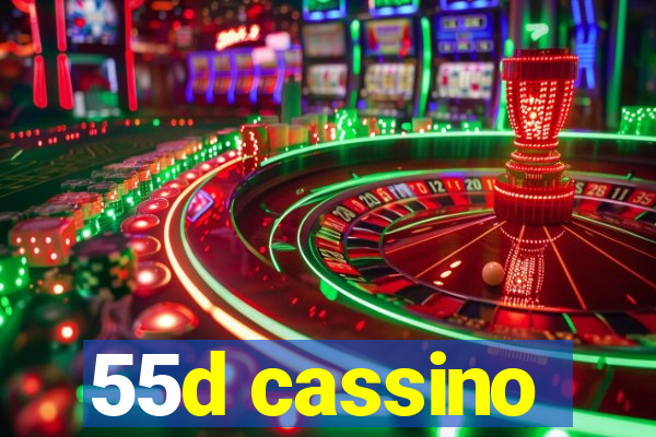 55d cassino