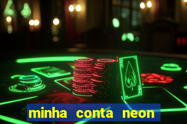 minha conta neon foi bloqueada