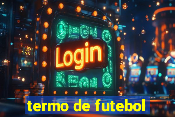 termo de futebol