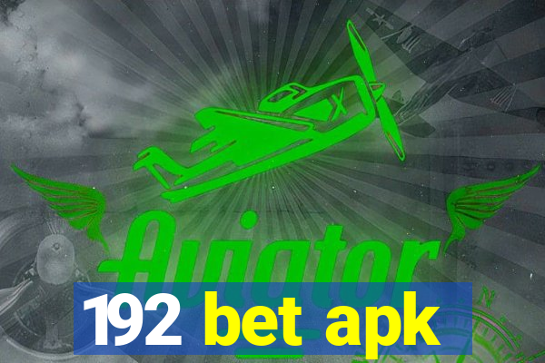 192 bet apk