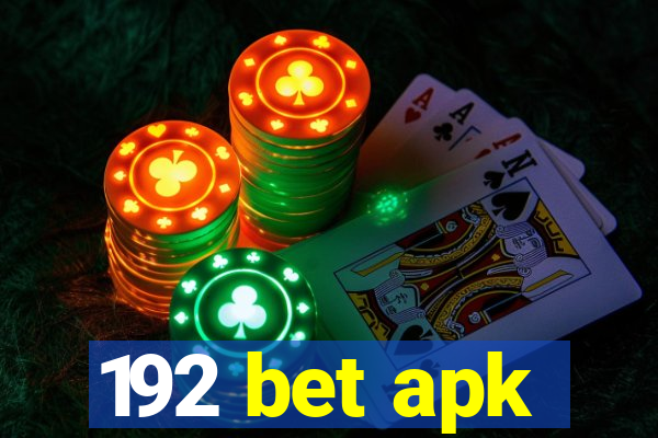 192 bet apk