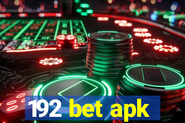 192 bet apk