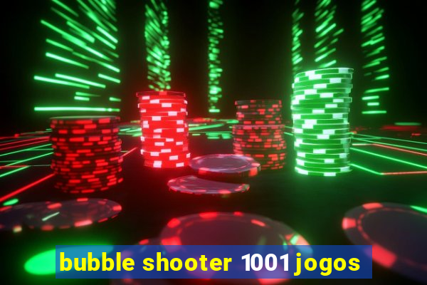 bubble shooter 1001 jogos