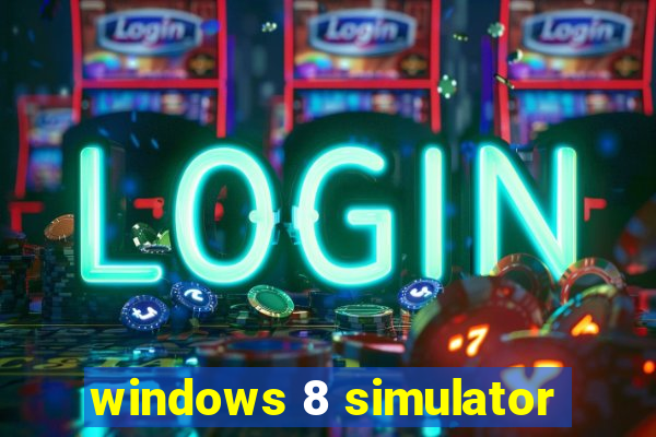 windows 8 simulator