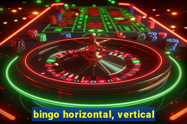 bingo horizontal, vertical