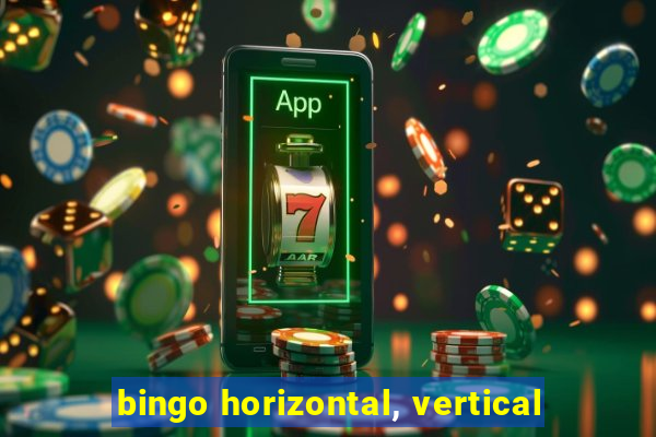 bingo horizontal, vertical