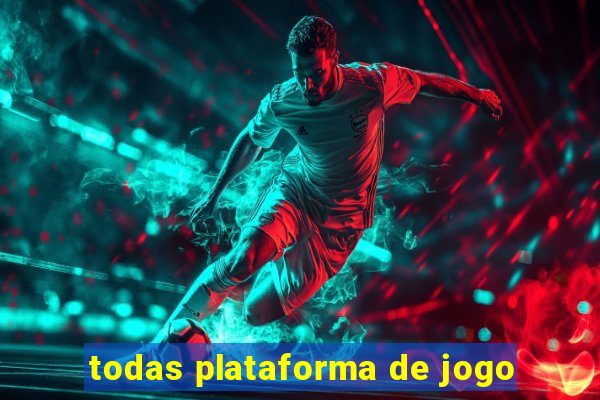 todas plataforma de jogo