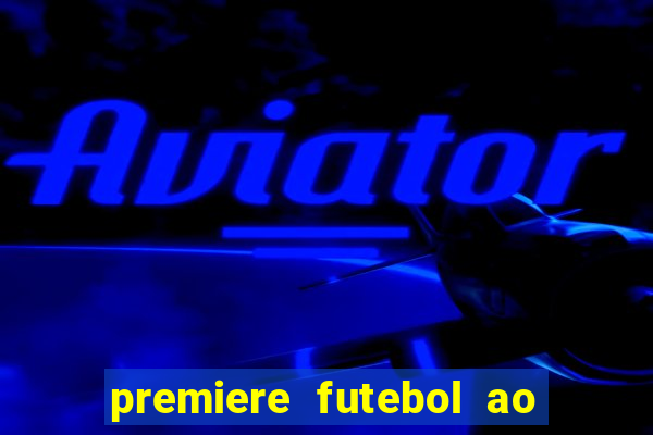 premiere futebol ao vivo hd