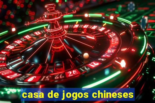 casa de jogos chineses