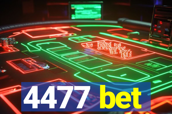 4477 bet