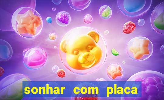 sonhar com placa de carro