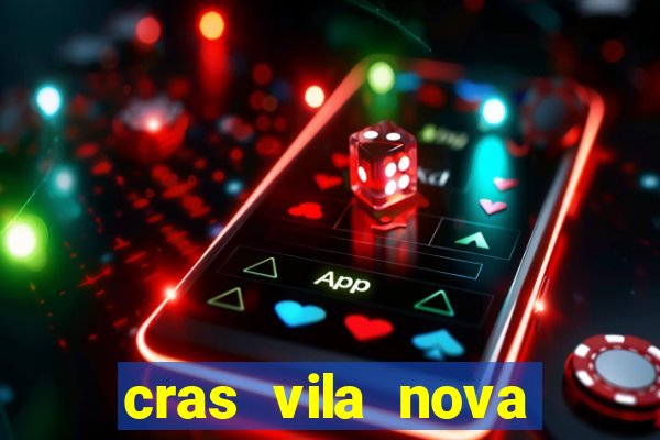 cras vila nova itapeva sp