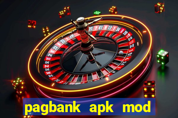 pagbank apk mod dinheiro infinito