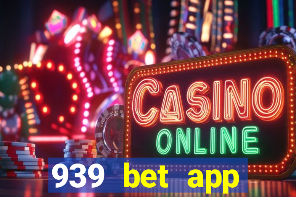 939 bet app download apk