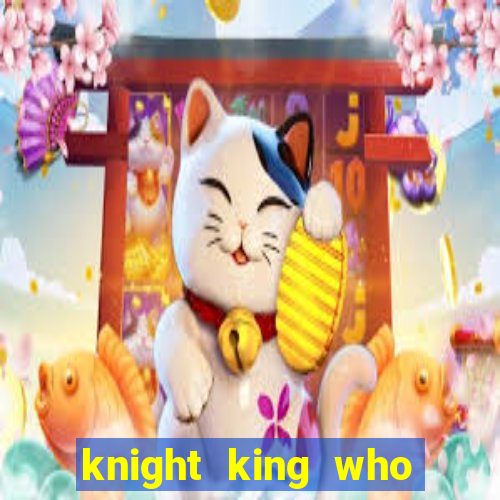 knight king who returned with a god wiki