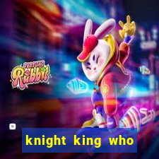 knight king who returned with a god wiki