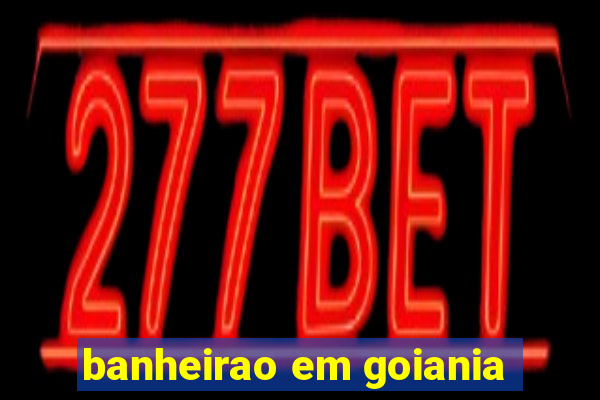 banheirao em goiania