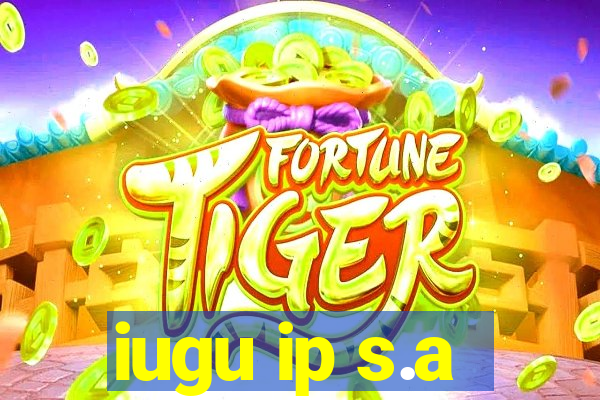 iugu ip s.a