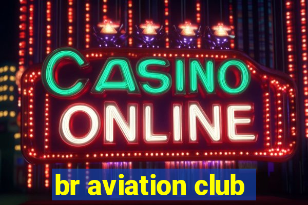 br aviation club