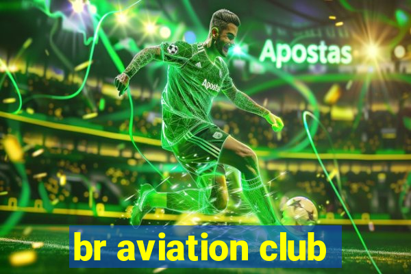 br aviation club