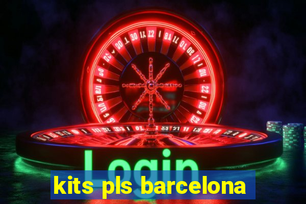 kits pls barcelona