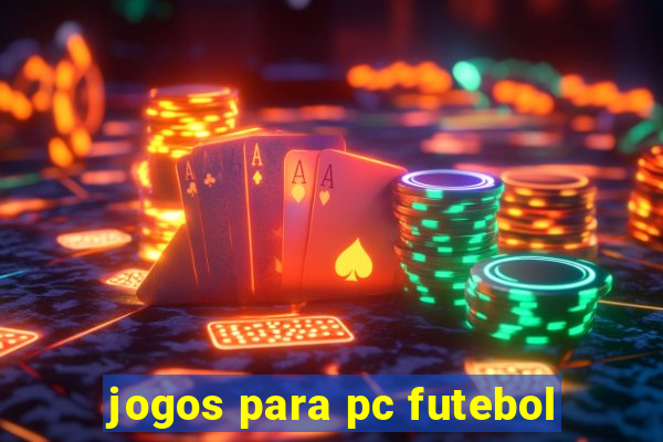 jogos para pc futebol