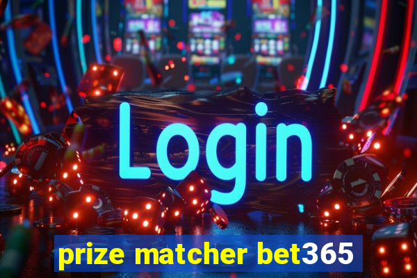 prize matcher bet365