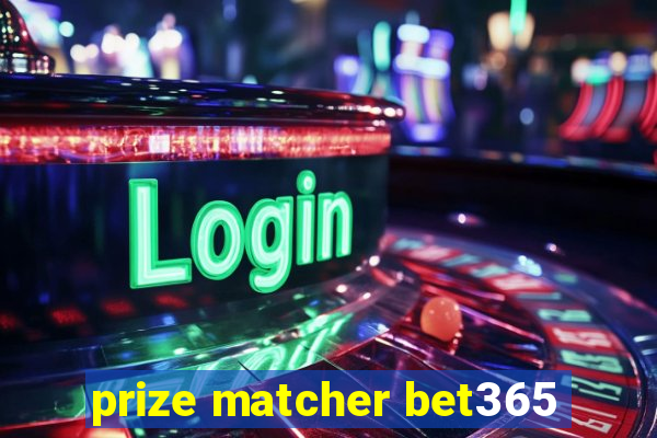 prize matcher bet365