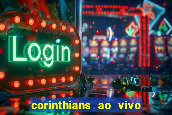 corinthians ao vivo multi canal