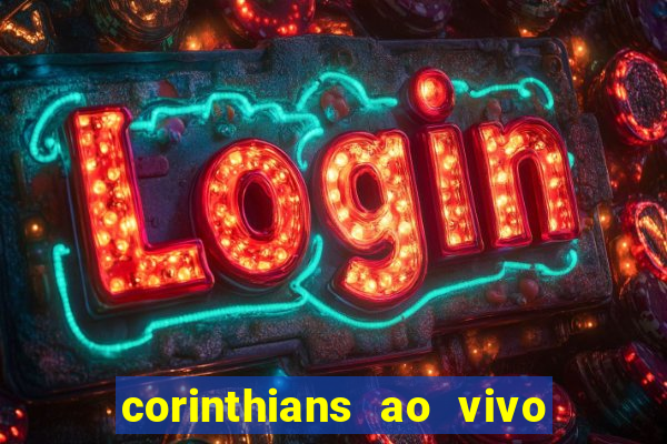 corinthians ao vivo multi canal