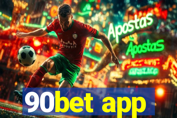 90bet app